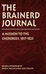 The Brainerd Journal - Joyce B. Phillips ; Paul Gary Phillips - 9780803237186