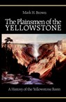 The Plainsmen of the Yellowstone - Mark H. Brown - 9780803250260