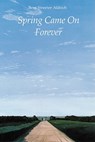 Spring Came On Forever - Bess Streeter Aldrich - 9780803259072