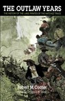 The Outlaw Years - Robert M. Coates - 9780803263185