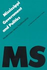 Mississippi Government and Politics - Stephen D. Shaffer ; Dale Krane - 9780803277588
