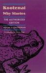 Kootenai Why Stories - Frank B. Linderman - 9780803279728