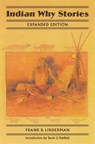 Indian Why Stories - Frank B. Linderman - 9780803280380