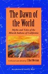 The Dawn of the World - C. Hart Merriam - 9780803281936