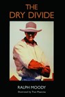 The Dry Divide - Ralph Moody - 9780803282162