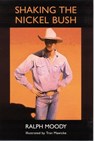 Shaking the Nickel Bush - Ralph Moody - 9780803282186