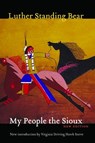 My People the Sioux - Luther Standing Bear - 9780803293328