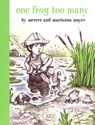 One Frog Too Many - Mercer Mayer ; Marianna Mayer - 9780803728851