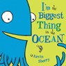 I'm the Biggest Thing in the Ocean! - Kevin Sherry - 9780803731929