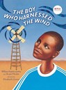 The Boy Who Harnessed the Wind - William Kamkwamba ; Bryan Mealer - 9780803735118