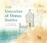 The Uncorker of Ocean Bottles - Michelle Cuevas - 9780803738683