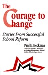 The Courage to Change - Paul E. Heckman ; Ana Maria Andrade ; Suzanne Bishop ; Marianne Chavez ; Christine B. Confer ; Laura C. Fahr ; Delia C. Hakim ; Linda S. Ketcham ; Elsa N. Padilla ; Rebecca Romero - 9780803963306