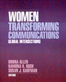 Women Transforming Communications - Donna Allen ; Ramona Rush ; Susan J. Kaufman - 9780803972674
