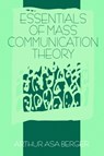 Essentials of Mass Communication Theory - Arthur Asa Berger - 9780803973572