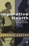 The Imperative of Health - Deborah Lupton - 9780803979352