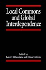 Local Commons and Global Interdependence - Robert O. Keohane ; Elinor Ostrom - 9780803979635