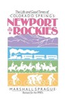 Newport in the Rockies - Marshall Sprague - 9780804008990