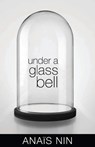 Under a Glass Bell - Anais Nin - 9780804011471