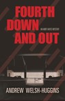 Fourth Down and Out - Andrew Welsh-Huggins - 9780804011525