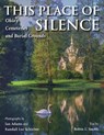 This Place of Silence: Ohio's Cemeteries and Burial Grounds - Ian Adams - 9780804012522