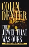 Jewel That Was Ours - Colin Dexter - 9780804109819