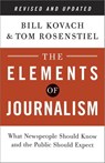 The Elements of Journalism, Revised and Updated 3rd Edition - Bill Kovach ; Tom Rosenstiel - 9780804136792