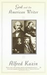God and the American Writer - Alfred Kazin - 9780804151221