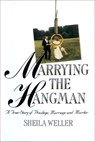 Marrying the Hangman - Sheila Weller - 9780804152679