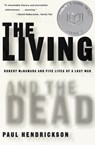 The Living and the Dead - Paul Hendrickson - 9780804153379