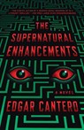 The Supernatural Enhancements - Edgar Cantero - 9780804168731
