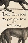 The Call of the Wild & White Fang - Jack London - 9780804168854