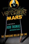 Veronica Mars: An Original Mystery by Rob Thomas - Rob Thomas ; Jennifer Graham - 9780804170703