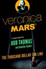 Veronica Mars: An Original Mystery by Rob Thomas - Rob Thomas ; Jennifer Graham - 9780804170710