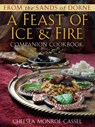 From the Sands of Dorne: A Feast of Ice & Fire Companion Cookbook - Chelsea Monroe-Cassel - 9780804180825