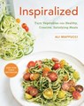 Inspiralized: Turn Vegetables Into Healthy, Creative, Satisfying Meals: A Cookbook - Ali Maffucci - 9780804186834