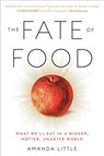 The Fate of Food - Amanda Little - 9780804189057