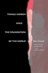Things Hidden Since the Foundation of the World - Rene Girard - 9780804722155