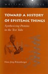 Toward a History of Epistemic Things - Hans-Jorg Rheinberger - 9780804727860