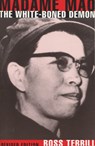 Madame Mao: The White-Boned Demon - Ross Terrill - 9780804729222