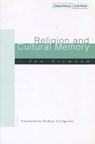 Religion and Cultural Memory - Jan Assmann - 9780804745239
