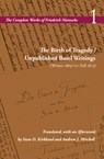 The Birth of Tragedy / Unpublished Basel Writings (Winter 1869/70–Fall 1873) - Friedrich Nietzsche - 9780804750363