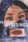 Passionate Uprisings - MAHDAVI,  Pardis - 9780804758574