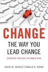 Change the Way You Lead Change - David M. Herold ; Donald B. Fedor - 9780804758758