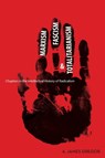 Marxism, Fascism, and Totalitarianism - A. James Gregor - 9780804760348