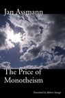 The Price of Monotheism - Jan Assmann - 9780804761604