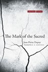 The Mark of the Sacred - Jean-Pierre Dupuy - 9780804776905
