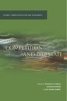 Competition and the State - D. Daniel Sokol ; Thomas K. Cheng ; Ioannis Lianos - 9780804789394