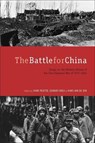 The Battle for China - Mark Peattie ; Edward Drea ; Hans van de Ven - 9780804792073