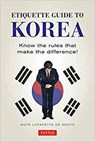 Etiquette Guide to Korea - Boye Lafayette De Mente - 9780804845205