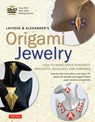 LaFosse and Alexander's Origami Jewelry - Michael G. LaFosse ; Richard L. Alexander - 9780804850582